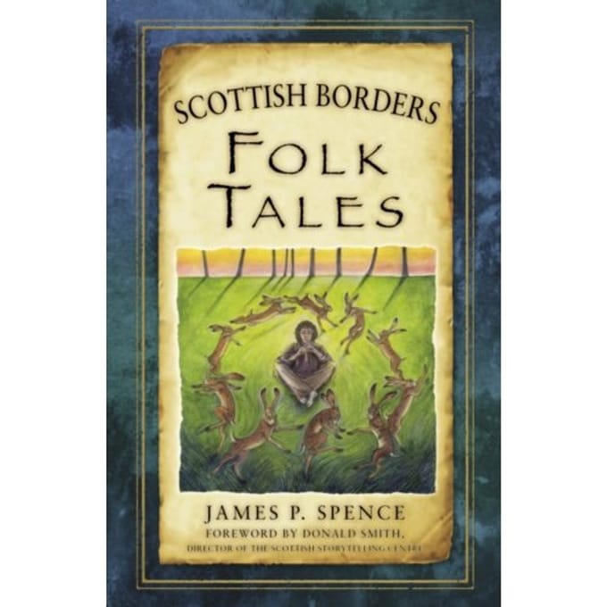 Scottish Borders Folk Tales - James Spence
