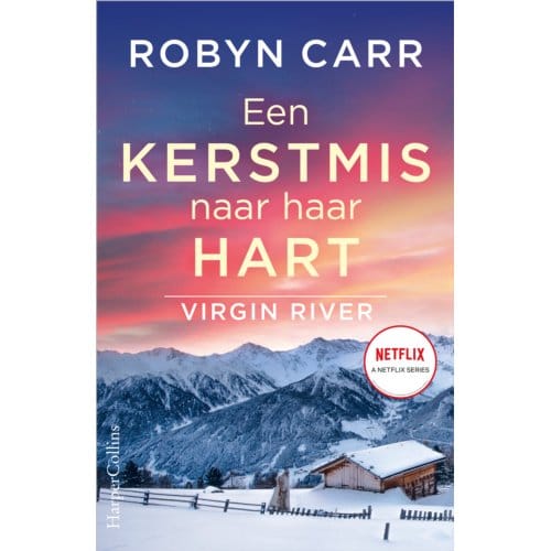 Een Kerstmis Naar Haar Hart - Virgin River - Robyn Carr