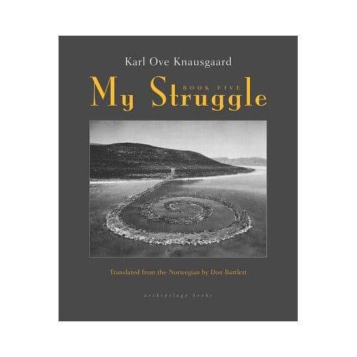 My Struggle Book 5 - KARL OVE KNAUSGAARD
