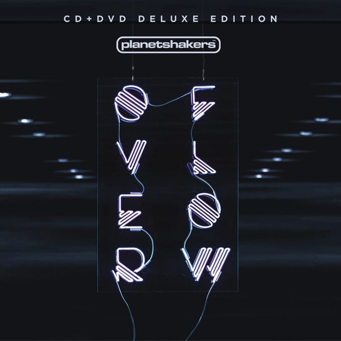 Planetshakers - Overflow (Live) (CD | DVD) (Deluxe Edition)