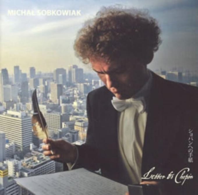 Sobkowiak: Letter To Chopin