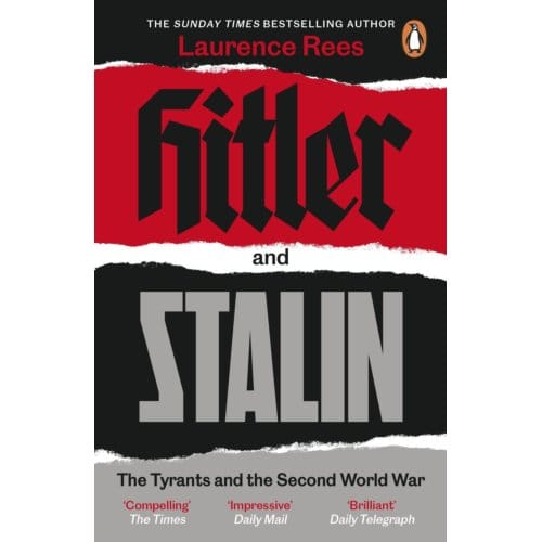 Hitler And Stalin - Laurence Rees