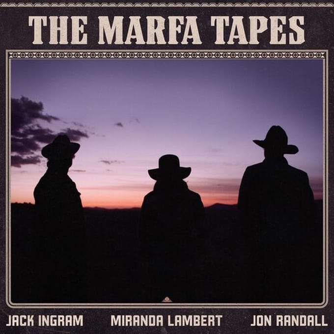 Miranda Lambert, Jon Randall & Jack Ingram - Marfa Tapes (LP)