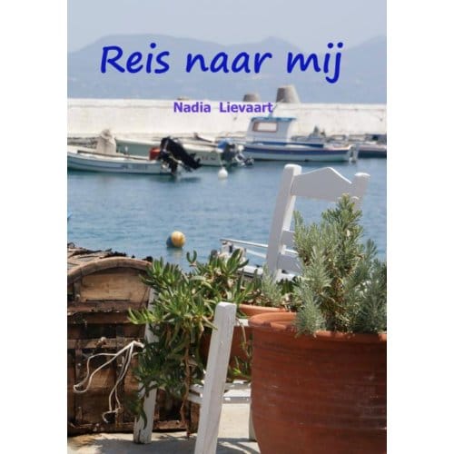 Reis Naar Mij - Nadia Lievaart