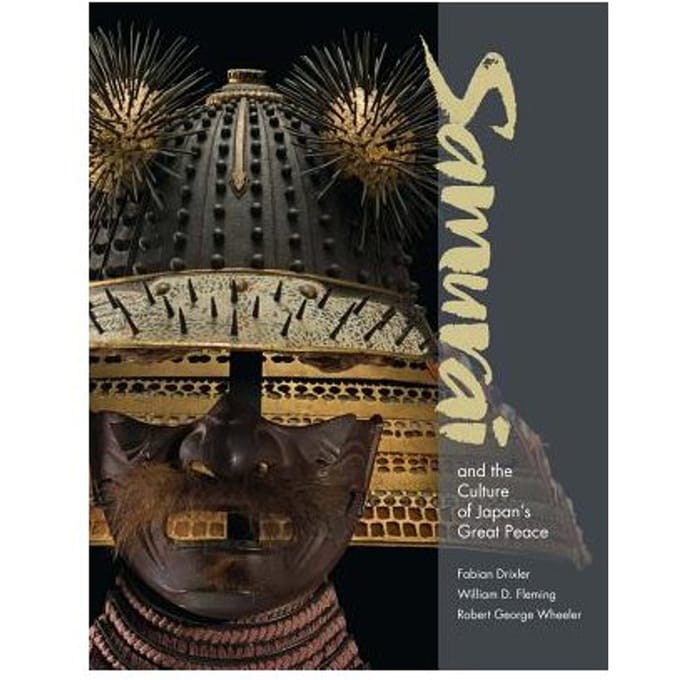 Samurai And The Culture Of Japan’s Great Peace - Fabian Drixler