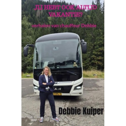 Jij Hebt Ook Altijd Vakantie? - Debbie Kuiper