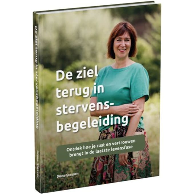 De Ziel Terug In Stervensbegeleiding - Diana Stassen