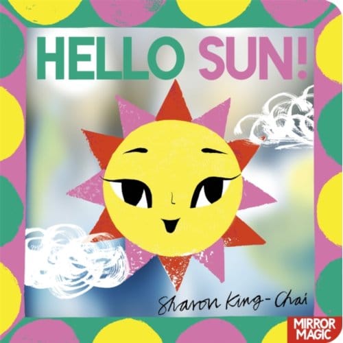 Hello Sun! - Mirror Magic - Sharon King-Chai
