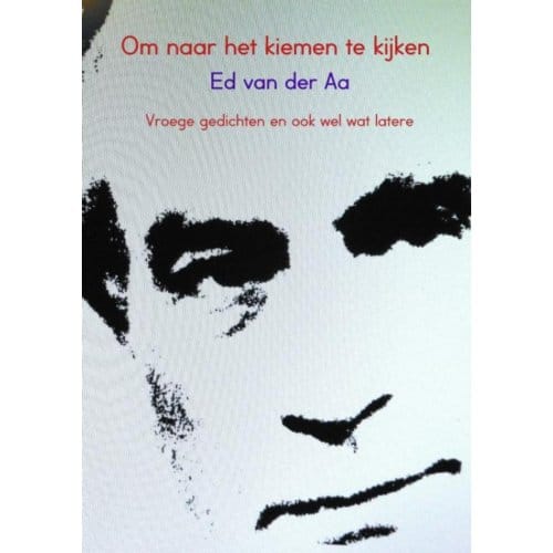 Om Naar Het Kiemen Te Kijken - Ed van der Aa