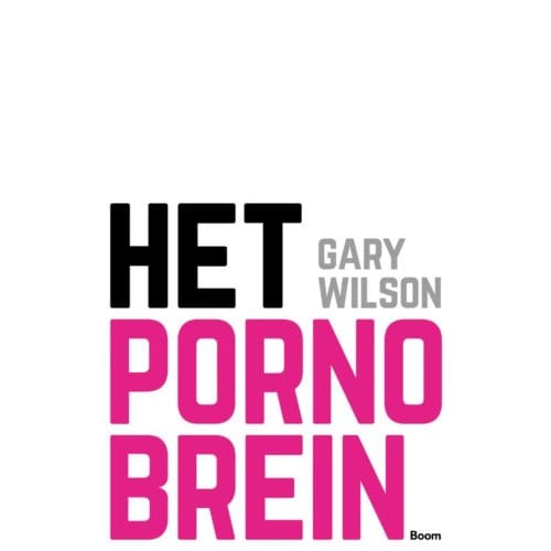 Het Pornobrein - Gary Wilson