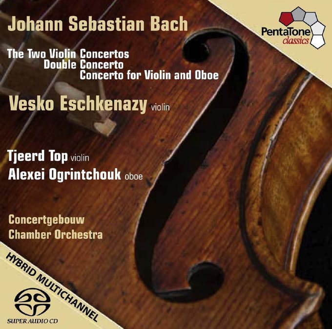 Vesko Eschkenazy, Tjeerd Top, Alexei Ogrintchouk - J.S. Bach: Concerto For Two Violins (SACD)