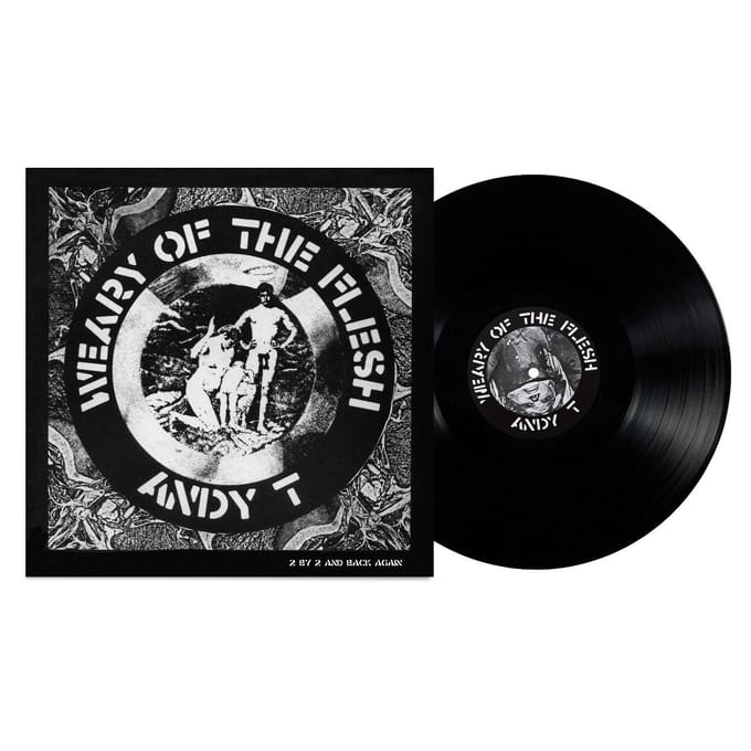 Andy T - Weary Of The Flesh (12" Single)
