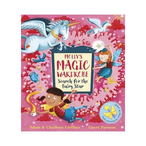 Molly's Magic Wardrobe: Search For The Fairy Star - Adam Guillain