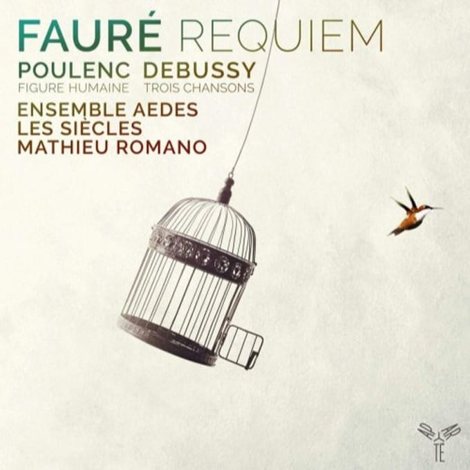 Ensemble Vocal Aedes, Les Siècles, Mathieu Romano - Fauré: Requiem | Poulenc: Figure Huma (CD)