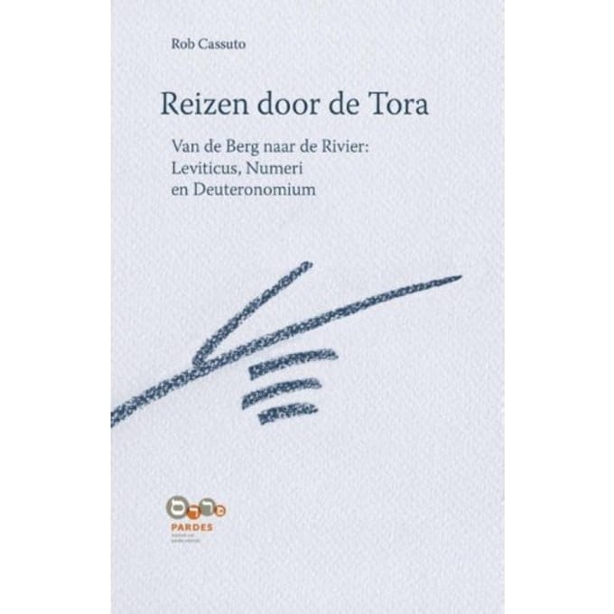 Reizen Door De Tora / Van De Berg Naar De Rivier: Leviticus, Numeri En Deuteronomium - Rob Cassuto