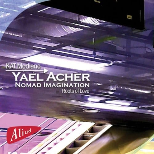 Yael Acher - Nomad Imagination, Roots Of Love (CD)