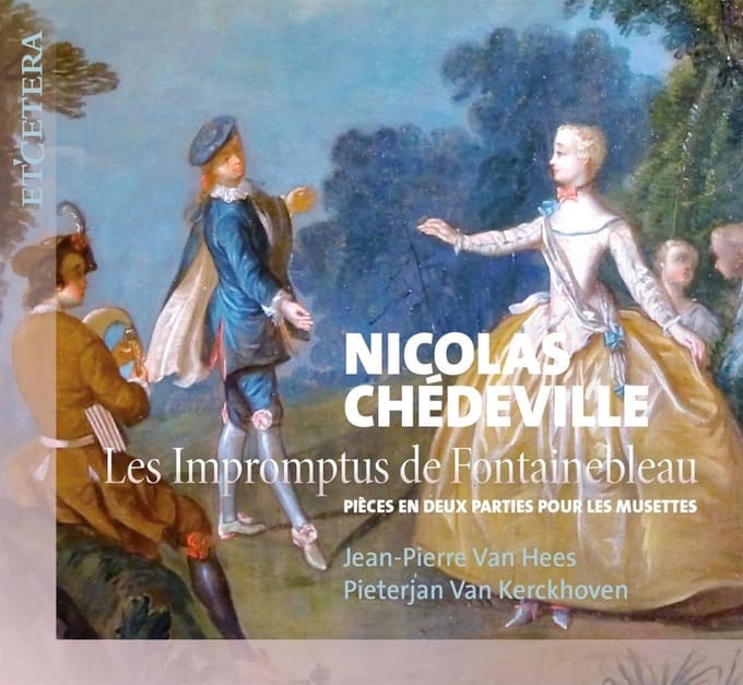 Jean-Pierre Van Hees & Pieterjan Van Kerckhoven - Chédeville: Les Impromptus De Fontainebleau (CD)