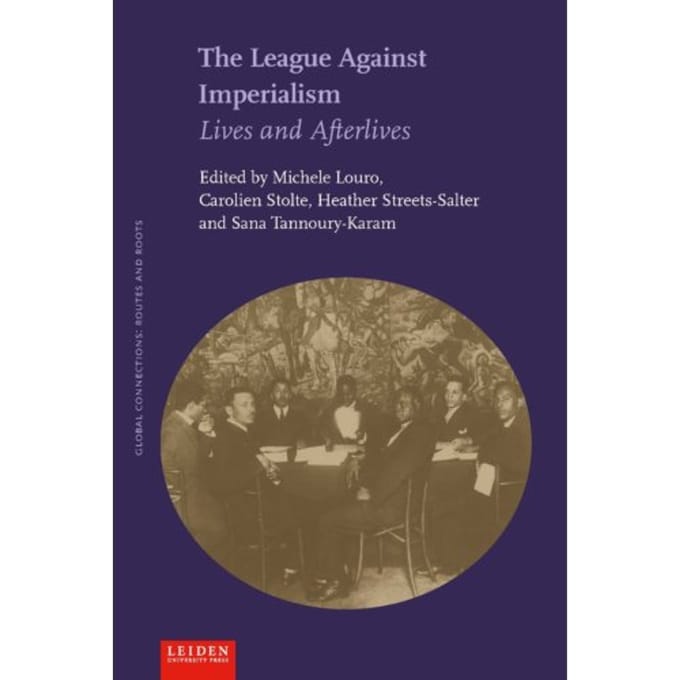The League Against Imperialism - Global Connections - Routes And Roots