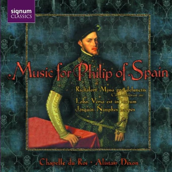 Music For Philip Of Spain - Chapelle Du Roi