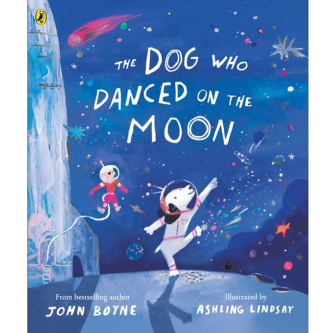 The Dog Who Danced On The Moon - John Boyne