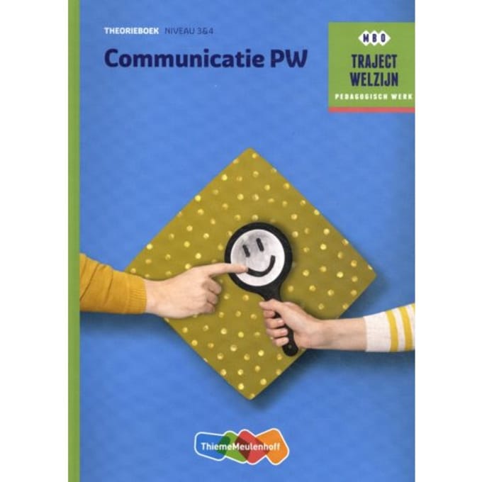 Communicatie Pw / Niveau 3&4 / Theorieboek - Traject Welzijn