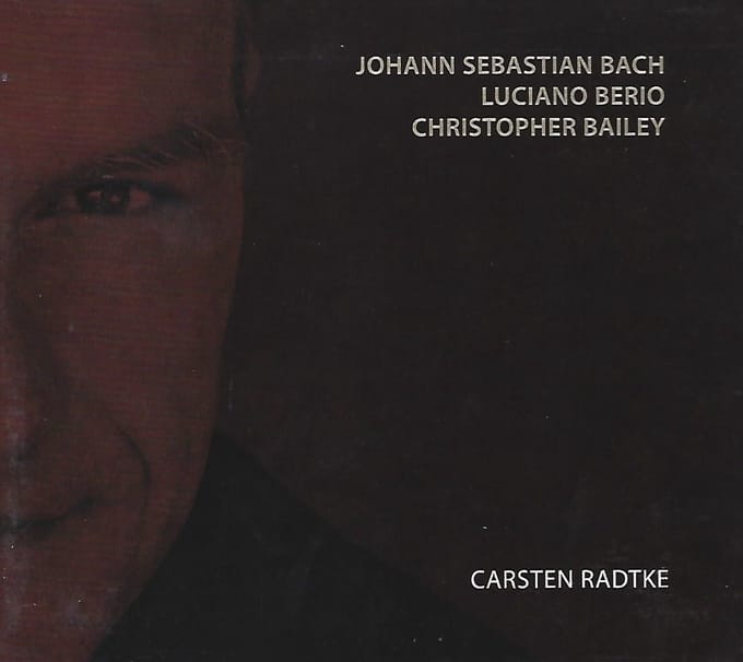 Carsten Radtke - Bach, Berio, Bailey (CD)
