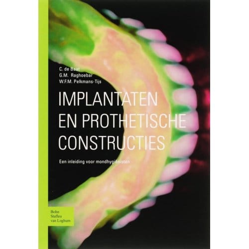 Implantaten En Prothetische Constructies - C. de Baat