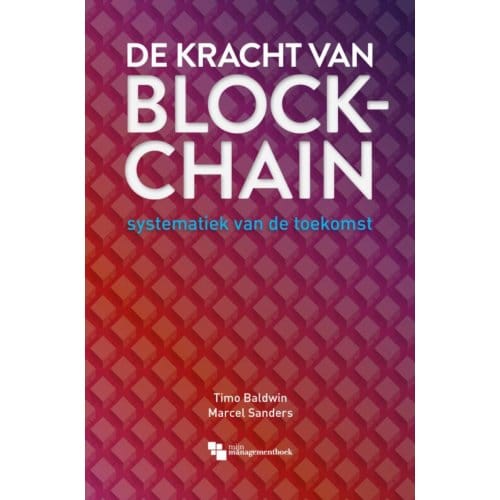 De Kracht Van Blockchain - Timo Baldwin Marcel Sanders
