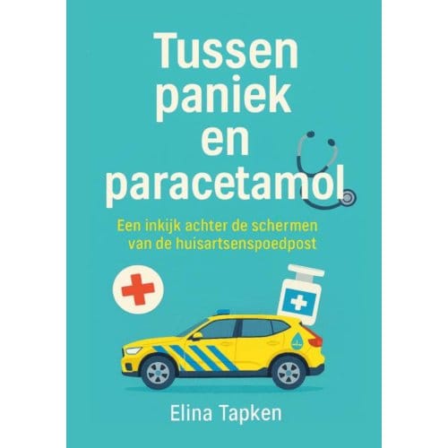 Tussen Paniek En Paracetamol - Elina Tapken
