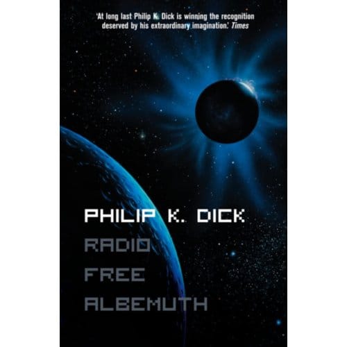 Radio Free Albemuth - Philip K. Dick