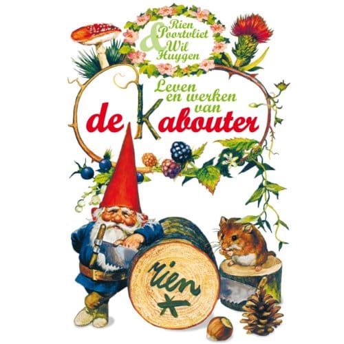 Leven En Werken Van De Kabouter - Wil Huygen
