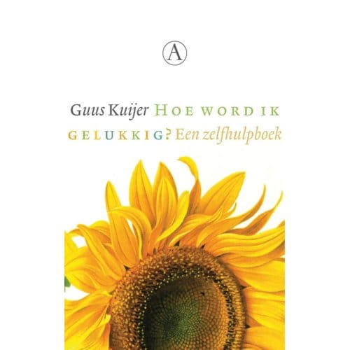 Hoe Word Ik Gelukkig? - Guus Kuijer