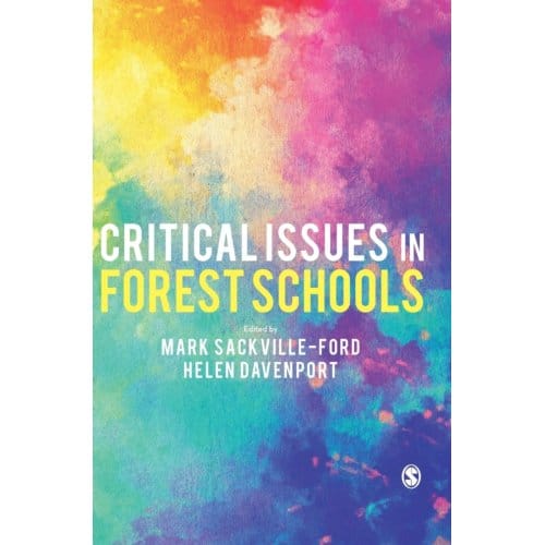 Critical Issues In Forest Schools - Sackville-Ford