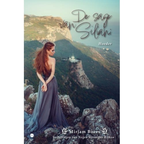 De Sage Van Siliah: Hoeder - Mirjam Boers