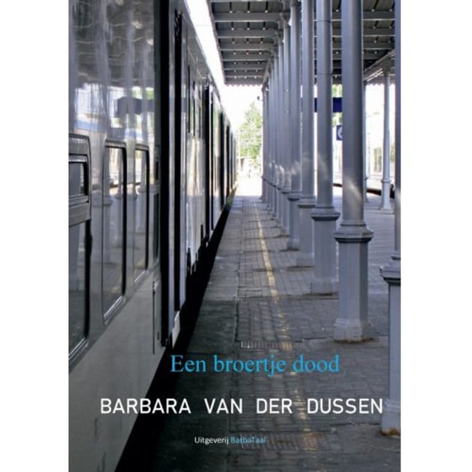 Een Broertje Dood - Barbara van der Dussen