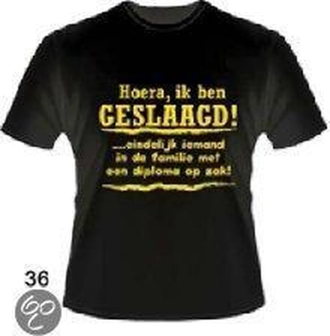 Funny slogan T-Shirt Maat XL - Hoera, ik ben Geslaagd