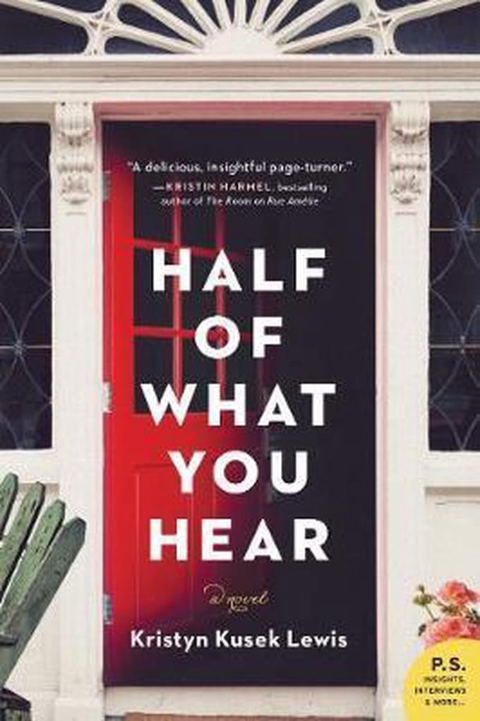 Half Of What You Hear - Kristyn Kusek Lewis