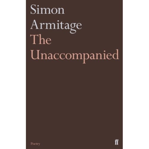 The Unaccompanied - Simon Armitage