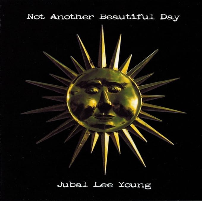 Jubal Lee Young - Not Another Beautiful Day (CD)