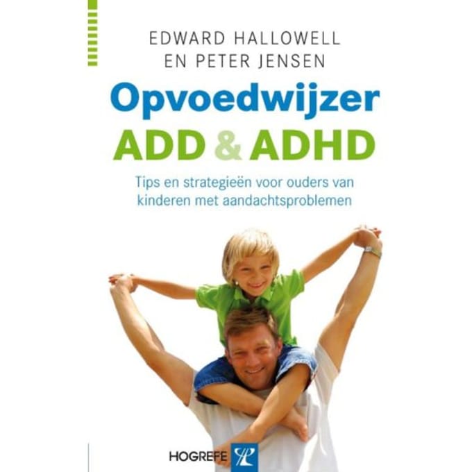 Opvoedwijzer Add En Adhd - E. Hallowell