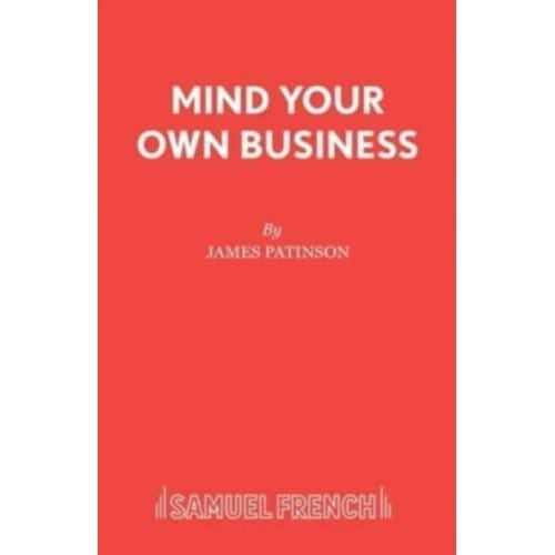 Mind Your Own Business - James Patinson