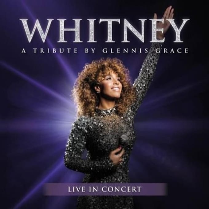 Whitney - A Tribute By Glennis Grace - Glennis Grace