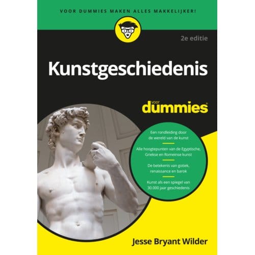 Kunstgeschiedenis Voor Dummies / 2e Editie - Voor Dummies - Jesse Bryant Wilder
