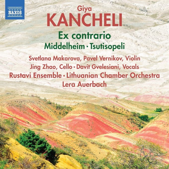 Rustavi Ensemble, Lithuanian Chamber Orchestra, Lera Auerbach - Kancheli: Ex Contrario; Middelheim; Tsutisopeli (CD)