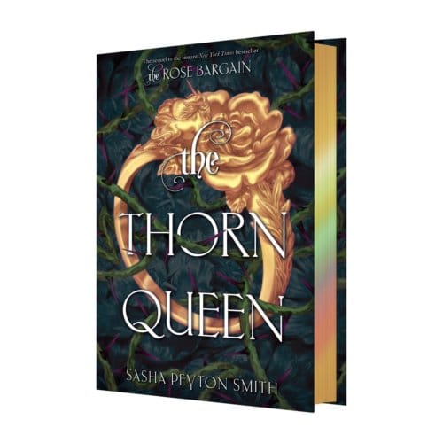 The Thorn Queen Deluxe Limited Edition - The Rose Bargain - Sasha Peyton Smith