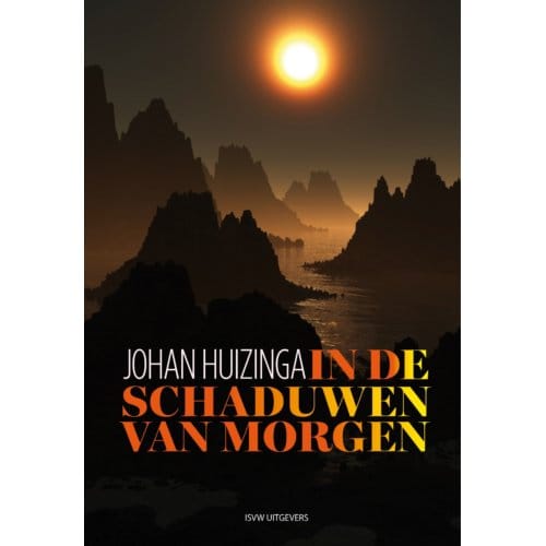 In De Schaduwen Van Morgen - Johan Huizinga