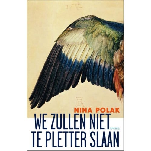 We Zullen Niet Te Pletter Slaan - Nina Polak