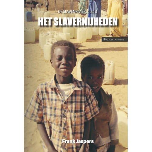 Het Slavernijheden - De Slavenrivier - Frank Jaspers