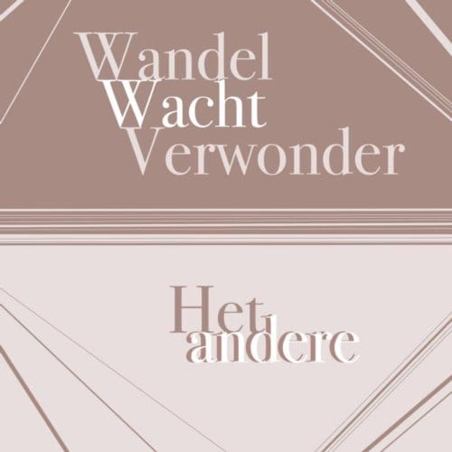 Wandel Wacht Verwonder Het Andere Andere - Paul Bastiaans