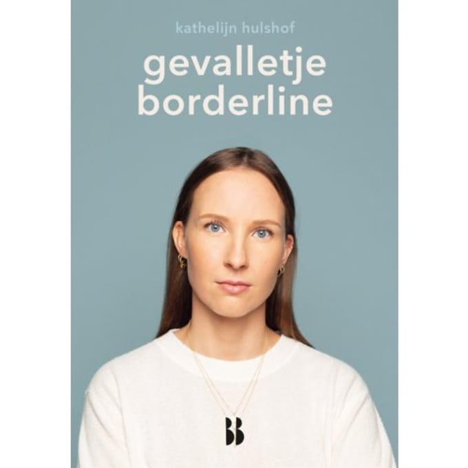 Gevalletje Borderline - Hoofdzaken - Kathelijn Hulshof